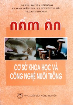 Nấm Ăn – Cơ Sở Khoa Học Và Công Nghệ Nuôi Trồng