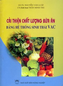 Cải Thiện Chất Lượng Bữa Ăn Bằng Hệ Thống Sinh Thái VAC