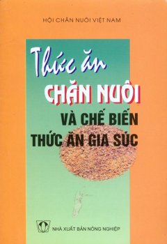 Thức Ăn Chăn Nuôi Và Chế Biến Thức Ăn Gia Súc