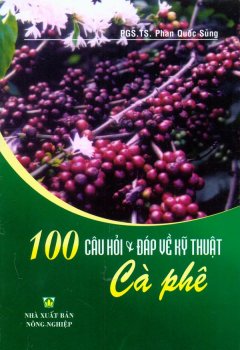 100 Câu Hỏi và Đáp Về Kỹ Thuật Cà Phê