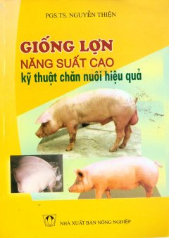 Giống Lợn Năng Suất Cao Kỹ Thuật Chăn Nuôi Hiệu Quả