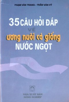 35 Câu Hỏi Đáp Về Ương Nuôi Cá Giống Nước Ngọt