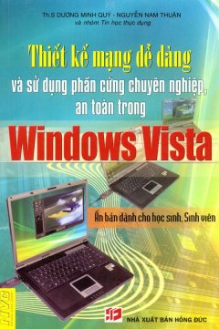 Thiết Kế Mạng Dễ Dàng Và Sử Dụng Phần Cứng Chuyên Nghiệp An Toàn Trong Windows Vista