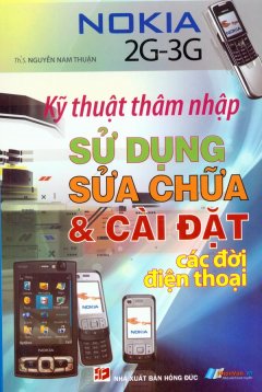 Kỹ Thuật Thâm Nhập Sử Dụng Sửa Chữa Và Cài Đặt Các Đời Điện Thoại