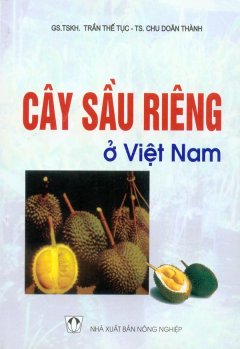 Cây Sầu Riêng Ở Việt Nam