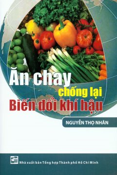 Ăn Chay Chống Lại Biến Đổi Khí Hậu