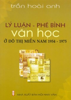 Lý Luận – Phê Bình Văn Học Ở Đô Thị Miền Nam 1954 – 1975