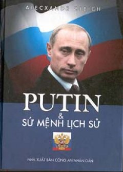 Putin & Sứ mệnh lịch sử