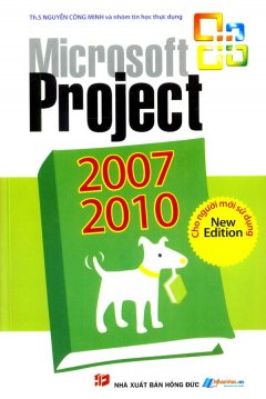 Microsoft Project 2007 – 2010 Cho Người Mới Sử Dụng