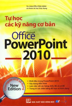 Tự Học Các Kỹ Năng Cơ Bản Microsoft Office PowerPoint 2010 Cho Người Mới Sử Dụng