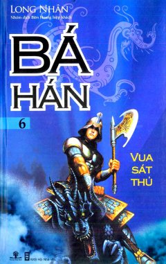 Bá Hán – Tập 6: Vua Sát Thủ