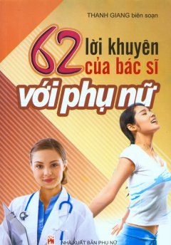 62 Lời Khuyên Của Bác Sĩ Với Phụ Nữ