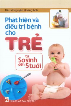 Phát Hiện Và Điều Trị Bệnh Cho Trẻ