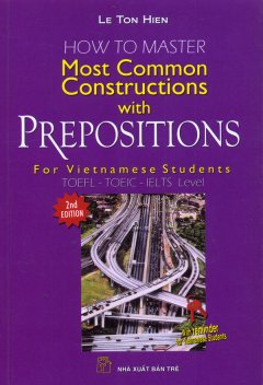 How To Master Most Common Construction With Prepositions – 2nd Edition