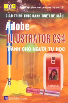 Giáo Trình Thực Hành Thiết Kế Mẫu – Adobe Illustrator CS4 – Dành Cho Người Tự Học