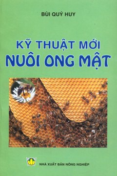 Kỹ Thuật Mới Nuôi Ong Mật