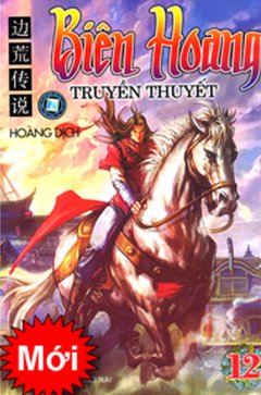 Biên Hoang – Truyền Thuyết (Tập 12)