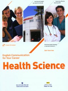 English Communication For Your Career – Health Science (Kèm CD)