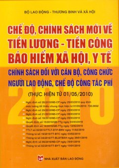 Chế Độ, Chính Sách Mới Về Tiền Lương – Tiền Công Bảo Hiểm Xã Hội, Y Tế – Chính Sách Đối Với Cán Bộ, Công Chức, Người Lao Động, Chế Độ Công Tác Phí (Thực Hiện Từ 01/05/2010)