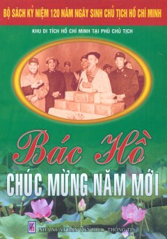Bộ Sách Kỷ Niệm 120 Năm Ngày Sinh Chủ Tịch Hồ Chí Minh – Bác Hồ Chúc Mừng Năm Mới