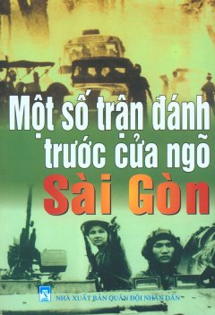 Một Số Trận Đánh Trước Cửa Ngõ Sài Gòn