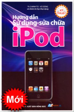 Hướng Dẫn Sử Dụng – Sửa Chữa IPod