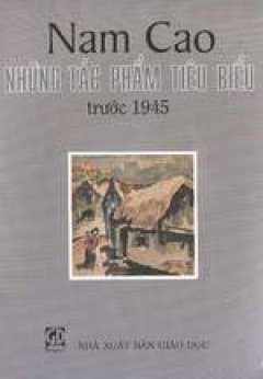 Nam Cao- Những tác phẩm tiêu biểu trước 1945