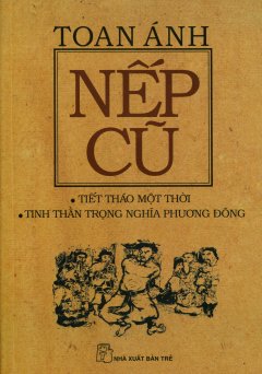 Nếp Cũ – Tiết Tháo Một Thời