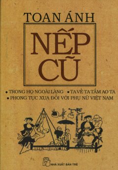 Nếp Cũ – Trong Họ Ngoài Làng