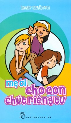 Mẹ Ơi – Cho Con Chút Riêng Tư