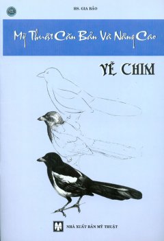 Mỹ Thuật Căn Bản Và Nâng Cao – Vẽ Chim – Tái bản 04/07/2007