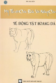 Mỹ Thuật Căn Bản Và Nâng Cao – Vẽ Động Vật Hoang Dã