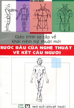 Giáo Trình Sơ Cấp Về Khái Niệm Mỹ Thuật Mới – Bước Đầu Của Nghệ Thuật Vẽ Kết Cấu Người