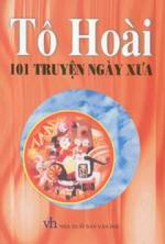 Tô Hoài- 101 truyện ngày xưa