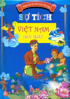 Tranh Truyện Dân Gian Việt Nam – Sự Tích Việt Nam Hay Nhất