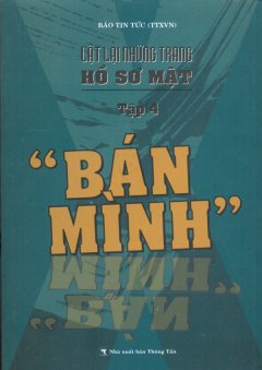 Lật Lại Những Trang Hồ Sơ Mật – "Bán Mình" (Tập 4)