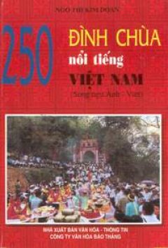250 Đình chùa nổi tiếng Việt Nam (Song ngữ Anh- Việt)