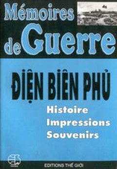 Dien Bien Phu- Histoire- Impressions- Souvernirs