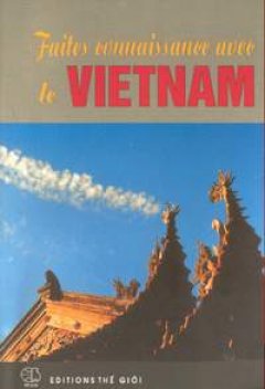 Faites connaissance avec le Vietnam