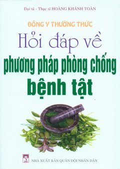 Đông Y Thường Thức – Hỏi Đáp Về Phương Pháp Phòng Chống Bệnh Tật