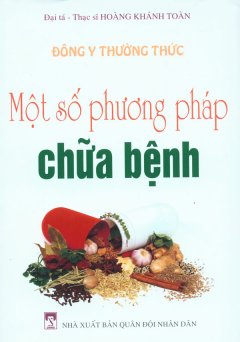 Đông Y Thường Thức – Một Số Phương Pháp Chữa Bệnh