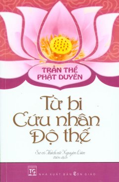 Trần Thế Phật Duyên – Từ Bi Cứu Nhân Độ Thế