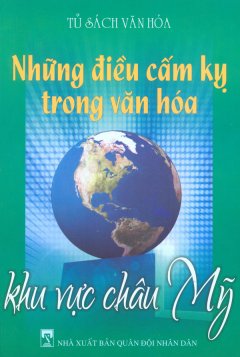 Những Điều Cấm Kỵ Trong Văn Hóa – Khu Vực Châu Mỹ