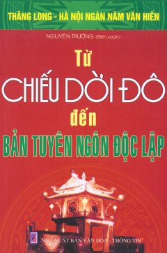 Bộ Sách Kỷ Niệm Ngàn Năm Thăng Long – Hà Nội – Từ Chiếu Dời Đô Đến Bản Tuyên Ngôn Độc Lập