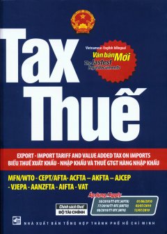 Tax – Thuế – Biểu Thuế Xuất Khẩu – Nhập Khẩu Và Thuế GTGT Hàng Nhập Khẩu