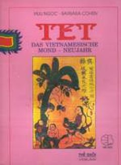Tet- Das Vietnamesische Mond- Neujahr
