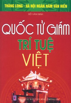 Bộ Sách Kỷ Niệm Ngàn Năm Thăng Long – Hà Nội – Quốc Tử Giám – Trí  Tuệ Việt