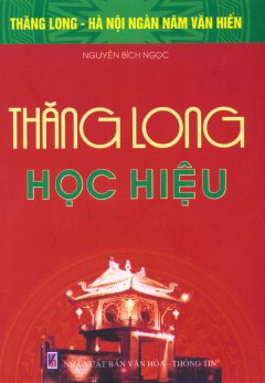 Bộ Sách Kỷ Niệm Ngàn Năm Thăng Long – Hà Nội – Thăng Long Học Hiệu