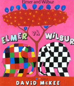 Elmer Và Wilbur