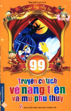 99 Truyện Cổ Tích Về Nàng Tiên Và Mụ Phù Thủy